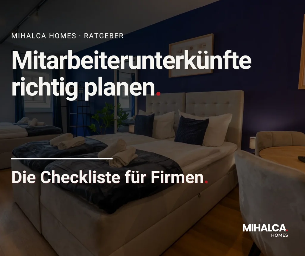 Mitarbeiterunterkünfte richtig planen – die Checkliste für Firmen von Mihalca Homes