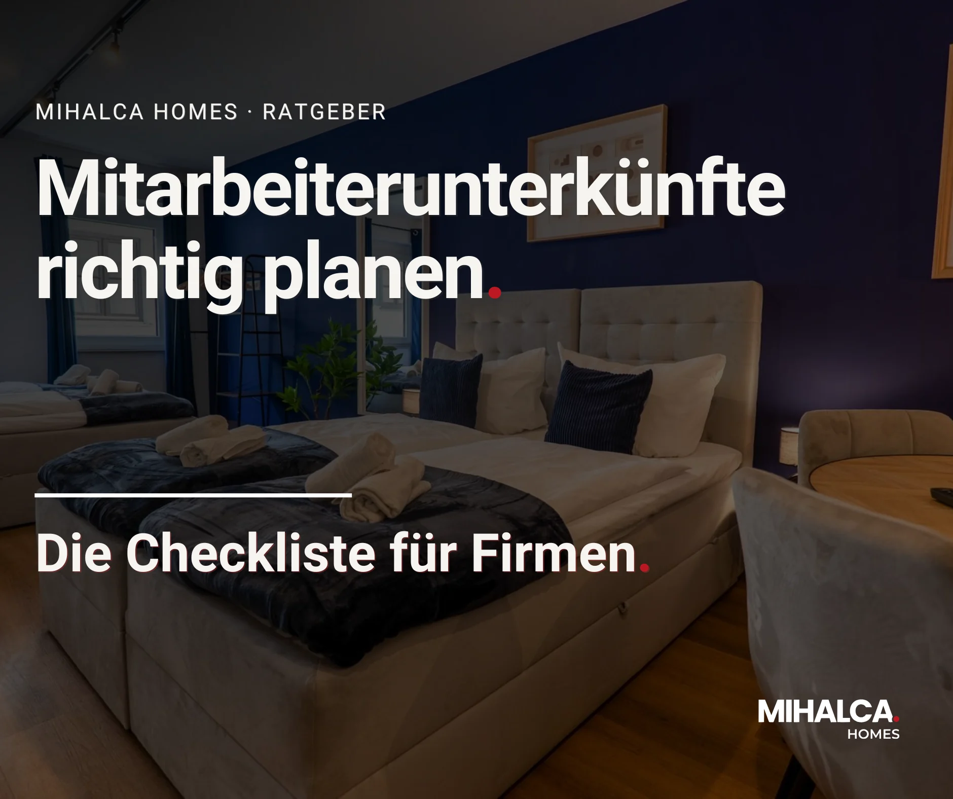 Mitarbeiterunterkünfte richtig planen – die Checkliste für Firmen von Mihalca Homes