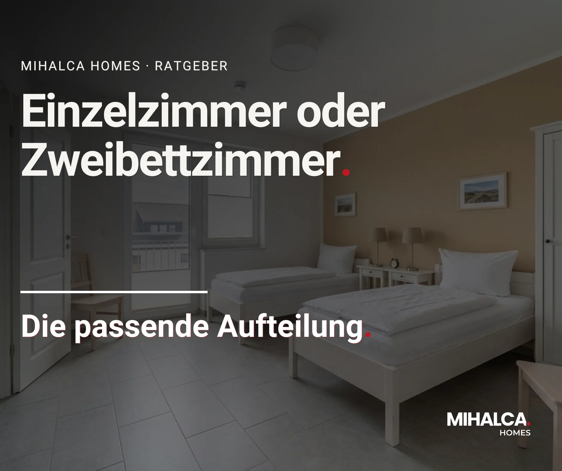Einzelzimmer oder Zweibettzimmer: Welche Aufteilung passt zu Ihrem Team? – Mihalca Homes Ratgeber