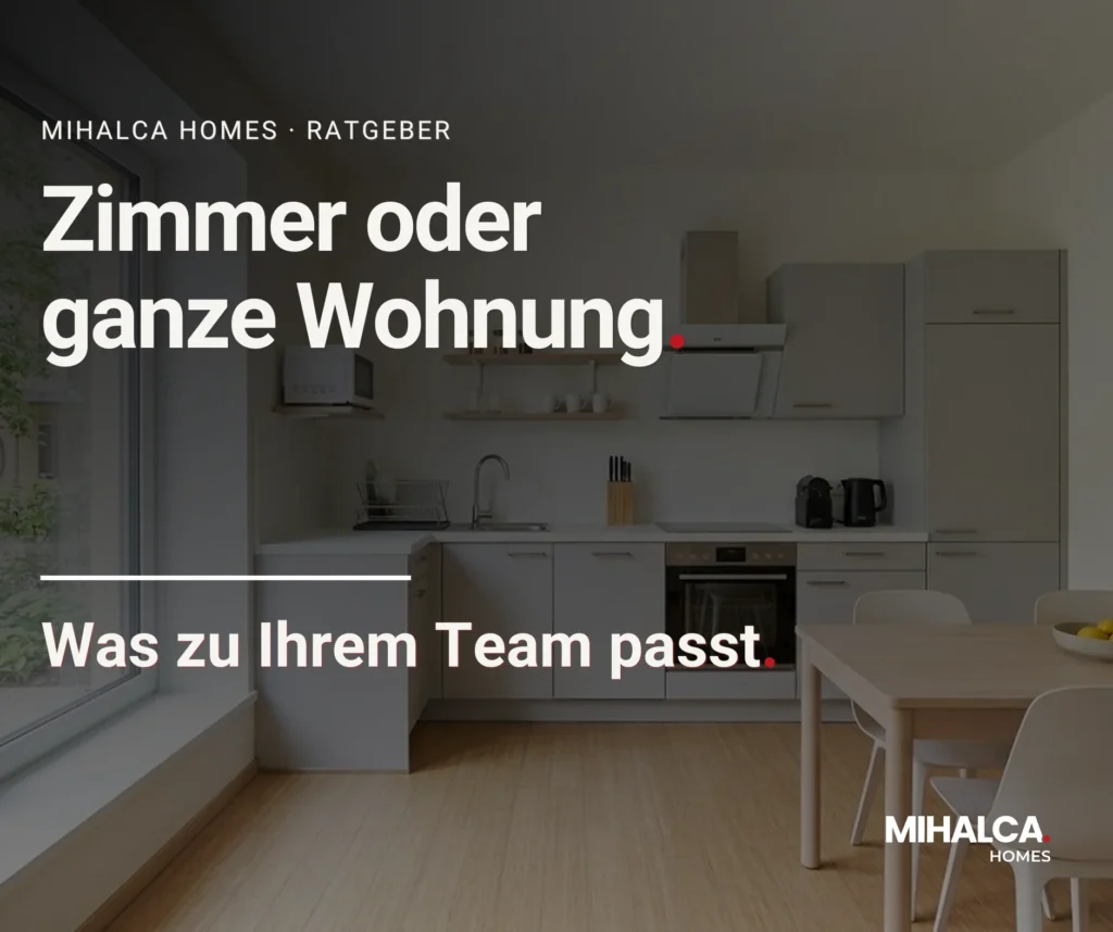 Was ist ein Monteurzimmer – und wann passt eine ganze Wohnung besser? – Mihalca Homes Ratgeber