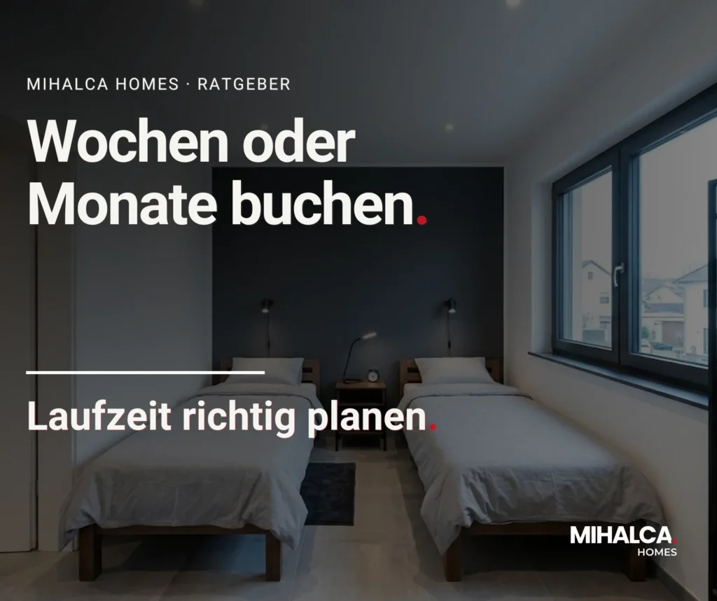 Monteurwohnung für mehrere Wochen oder Monate: So planen Firmen die Buchungsdauer – Mihalca Homes Ratgeber